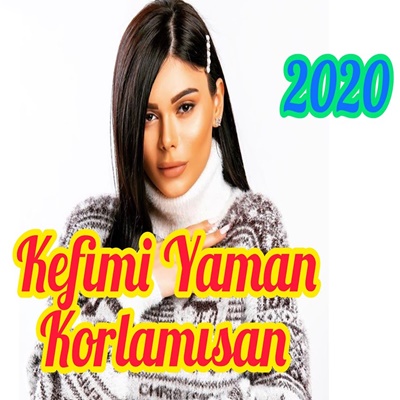Kefimi Yaman Korlamısan (2020)