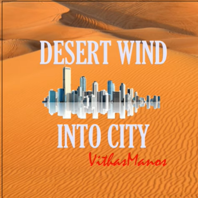 Desert Wind Into City (2020)